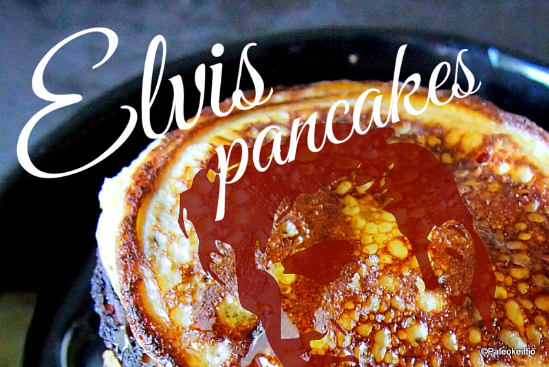 Elvis pannukakut | paleokeittio.fi